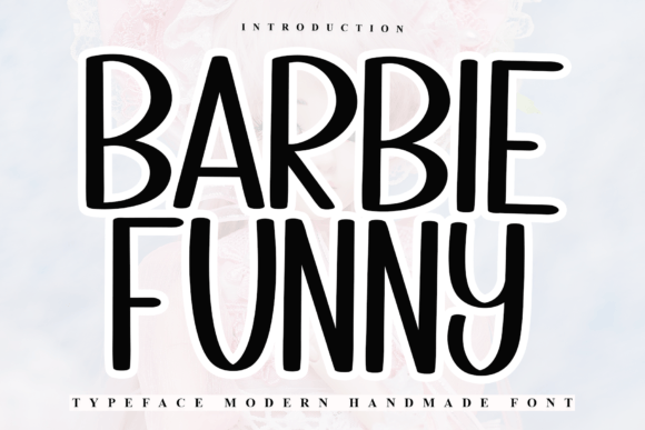 Barbie Funny Typeface for Playful Campaigns