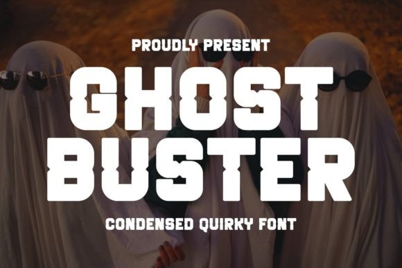 Ghost Buster Typeface for Bold Campaign Headlines