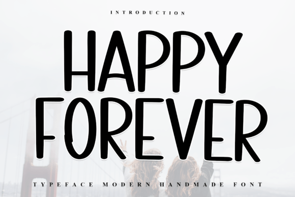Happy Forever: A Fresh Sans Serif Font for Editors