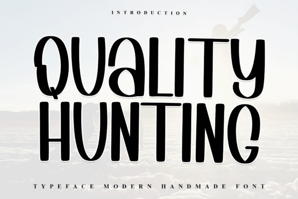 Quality Hunting: A Playful Sans Serif Font for Campaigns